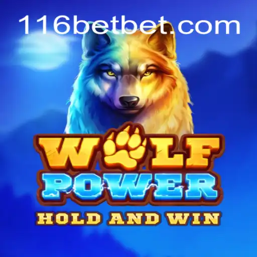 Descubra o Mundo de Aventuras e Estratégia de 'WolfPower' na Plataforma 116bet