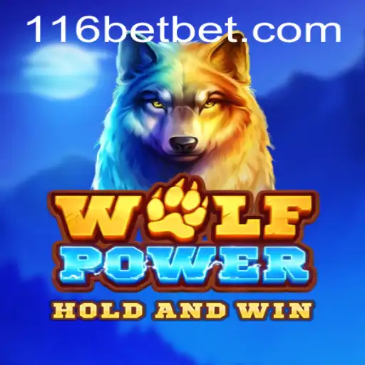 Descubra o Mundo de Aventuras e Estratégia de 'WolfPower' na Plataforma 116bet